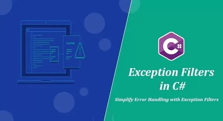 Tratamento de Exceções em C# com Filtros: Tornando seu Código Mais Limpo e Eficiente