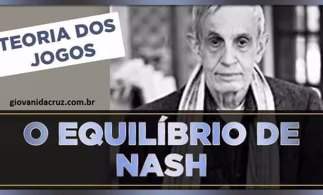 Equilíbrio de Nash: racionalidade estratégica e estabilidade em jogos não cooperativos